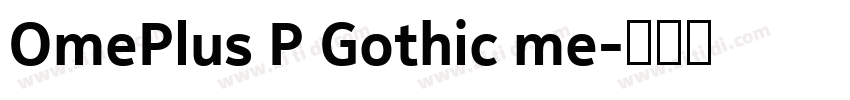 OmePlus P Gothic me字体转换